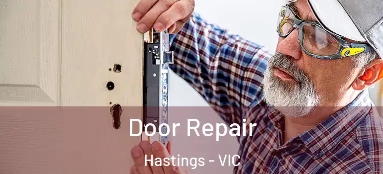 Door Repair Hastings - VIC