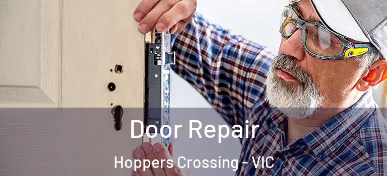  Door Repair Hoppers Crossing - VIC