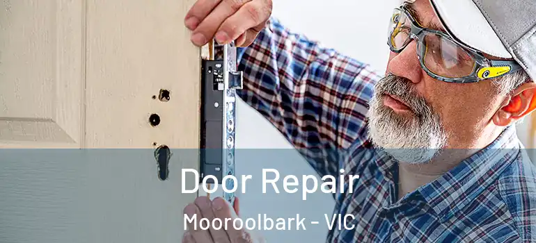 Door Repair Mooroolbark - VIC