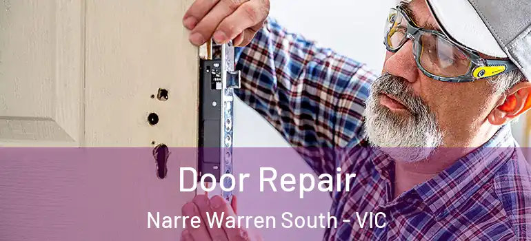 Door Repair Narre Warren South - VIC