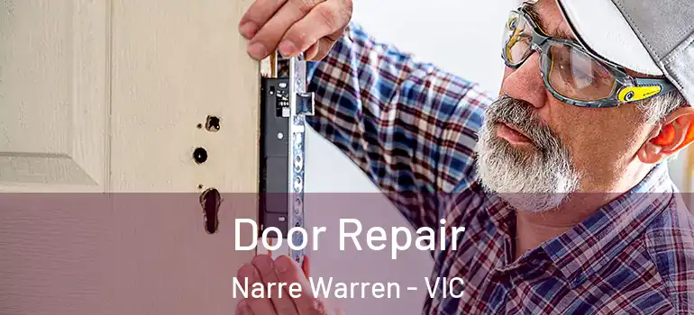  Door Repair Narre Warren - VIC