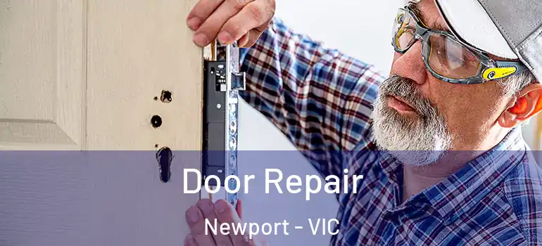 Door Repair Newport - VIC