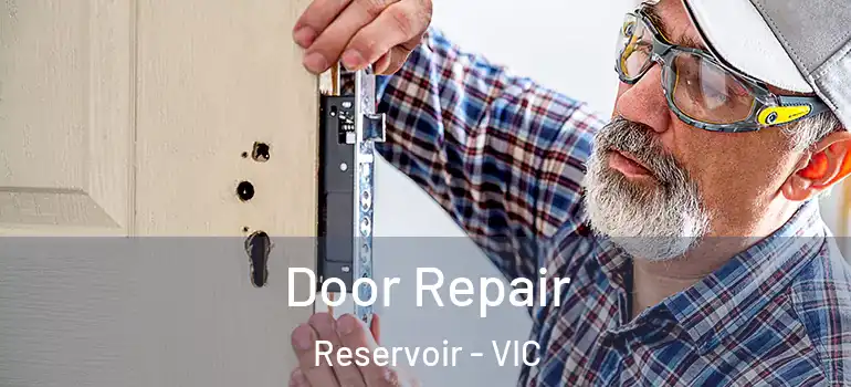 Door Repair Reservoir - VIC