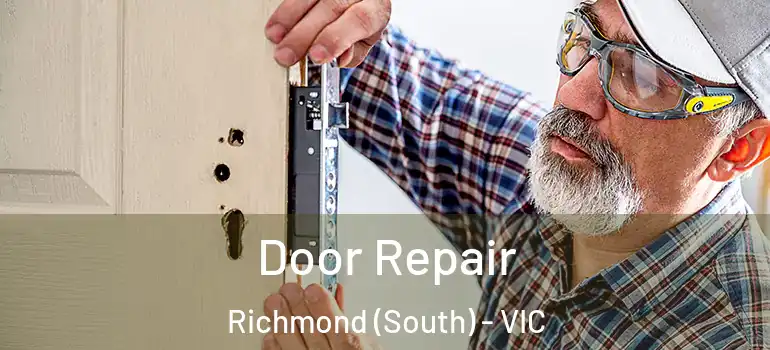 Door Repair Richmond (South) - VIC