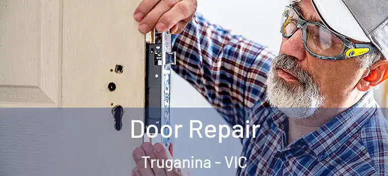 Door Repair Truganina - VIC