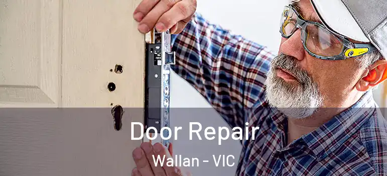 Door Repair Wallan - VIC