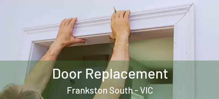 Door Replacement Frankston South - VIC