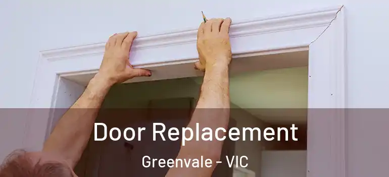 Door Replacement Greenvale - VIC