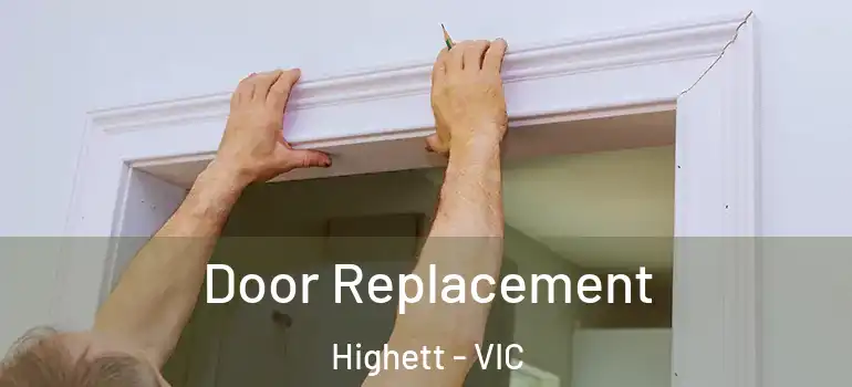 Door Replacement Highett - VIC