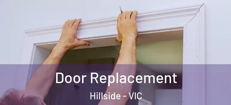 Door Replacement Hillside - VIC
