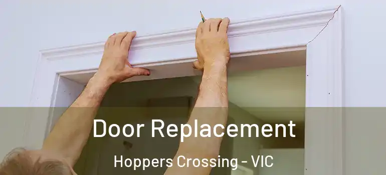 Door Replacement Hoppers Crossing - VIC