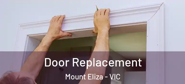 Door Replacement Mount Eliza - VIC