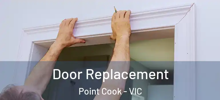 Door Replacement Point Cook - VIC