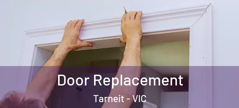 Door Replacement Tarneit - VIC