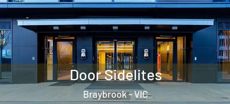 Door Sidelites Braybrook - VIC