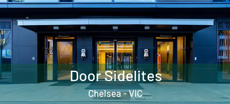 Door Sidelites Chelsea - VIC