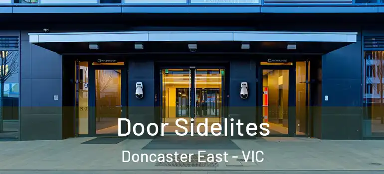 Door Sidelites Doncaster East - VIC