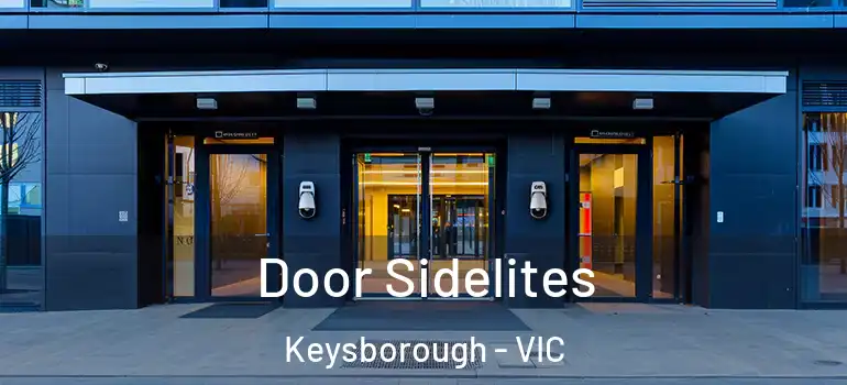  Door Sidelites Keysborough - VIC