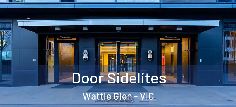  Door Sidelites Wattle Glen - VIC