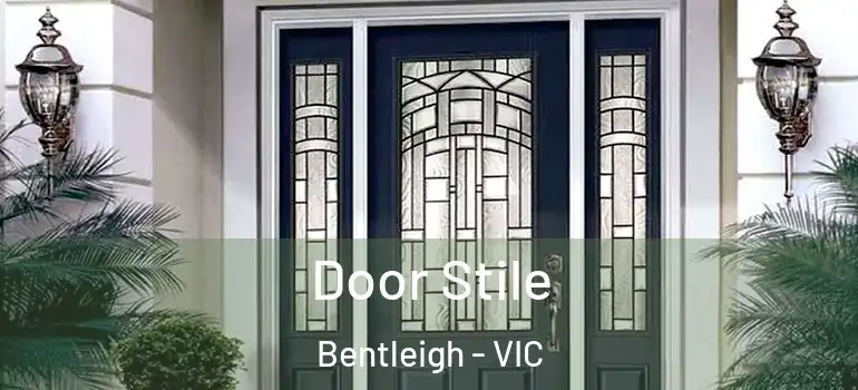 Door Stile Bentleigh - VIC