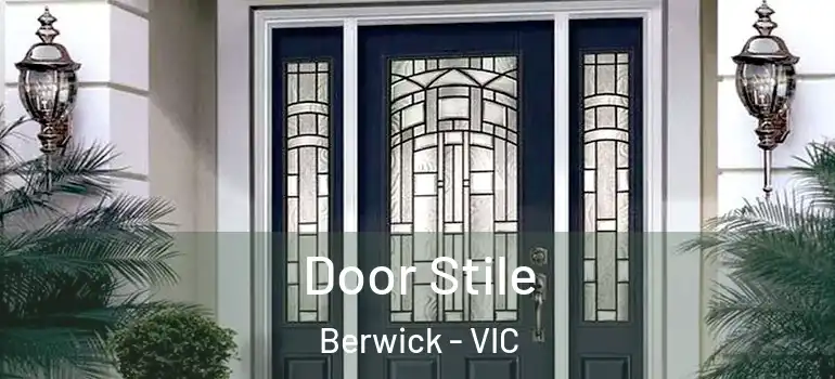 Door Stile Berwick - VIC