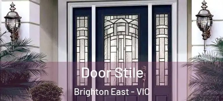 Door Stile Brighton East - VIC