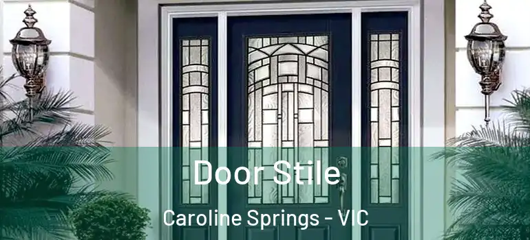 Door Stile Caroline Springs - VIC