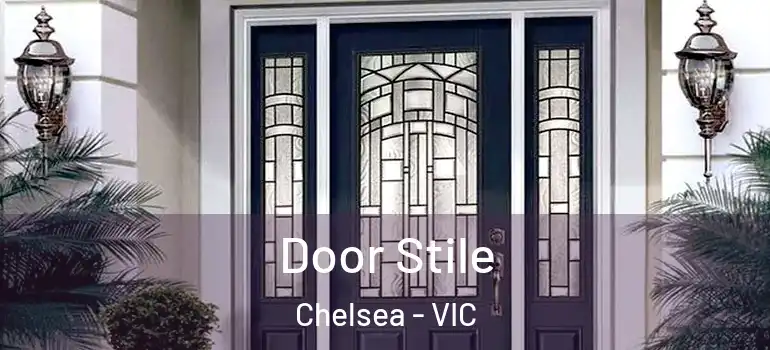 Door Stile Chelsea - VIC