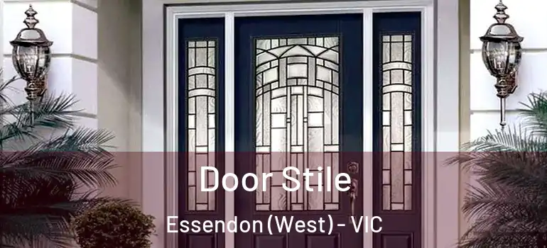 Door Stile Essendon (West) - VIC