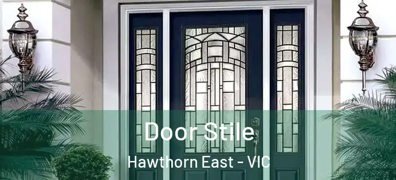 Door Stile Hawthorn East - VIC