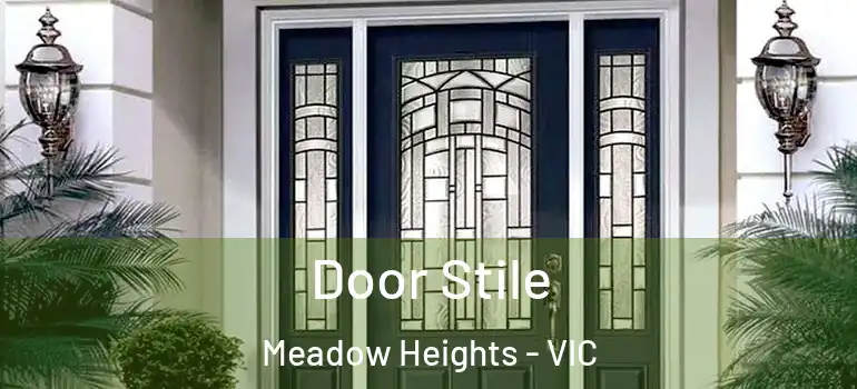 Door Stile Meadow Heights - VIC