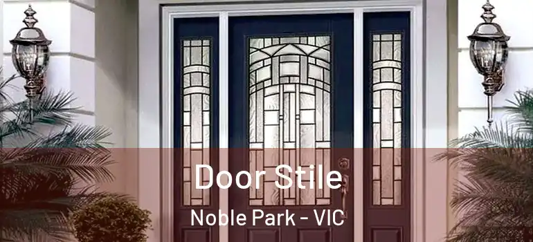 Door Stile Noble Park - VIC