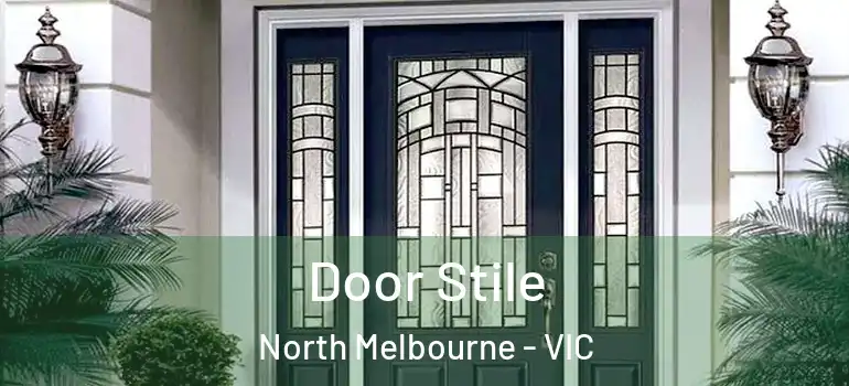 Door Stile North Melbourne - VIC