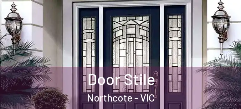 Door Stile Northcote - VIC