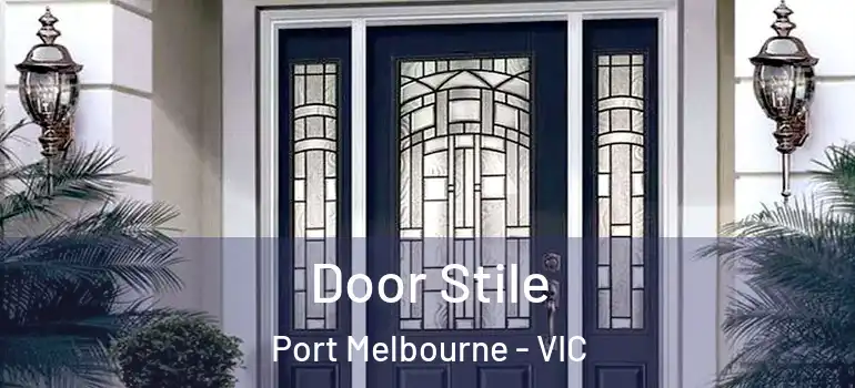 Door Stile Port Melbourne - VIC