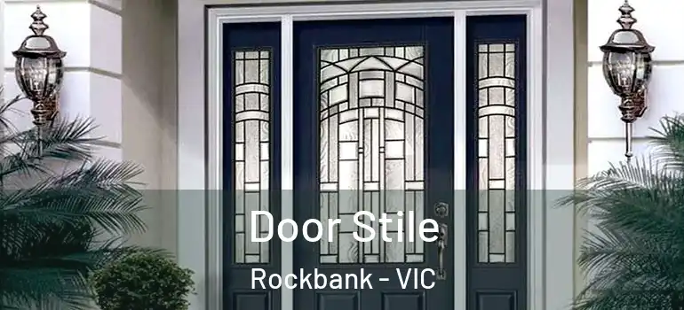Door Stile Rockbank - VIC