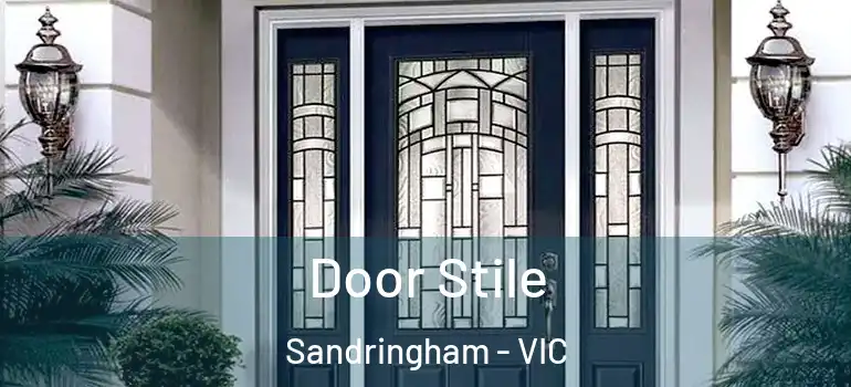 Door Stile Sandringham - VIC