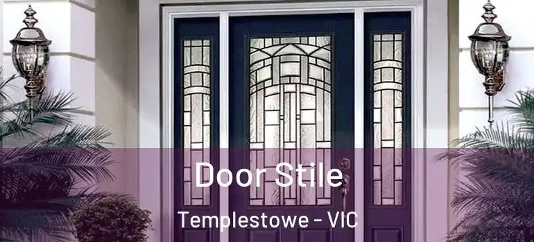 Door Stile Templestowe - VIC