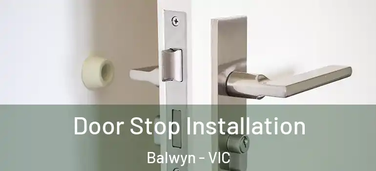 Door Stop Installation Balwyn - VIC