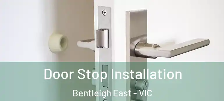 Door Stop Installation Bentleigh East - VIC