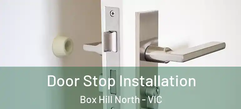 Door Stop Installation Box Hill North - VIC