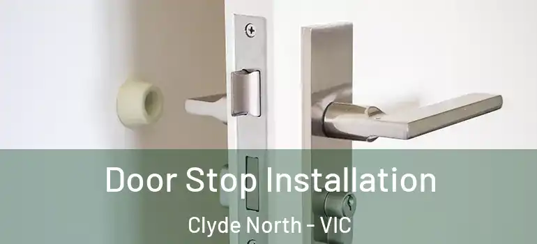Door Stop Installation Clyde North - VIC