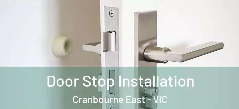  Door Stop Installation Cranbourne East - VIC