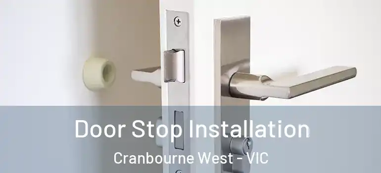 Door Stop Installation Cranbourne West - VIC