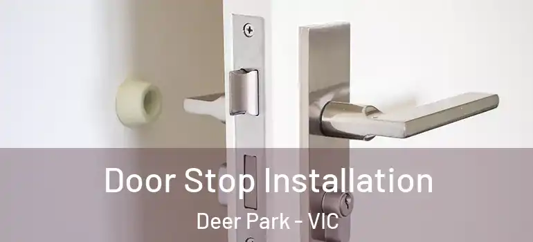 Door Stop Installation Deer Park - VIC