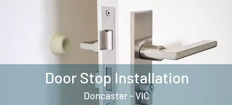  Door Stop Installation Doncaster - VIC