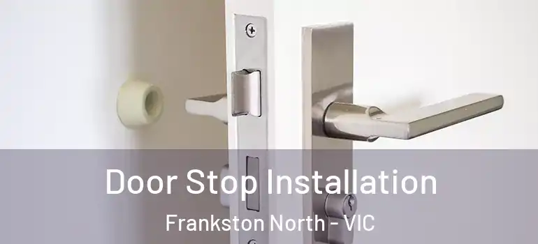 Door Stop Installation Frankston North - VIC
