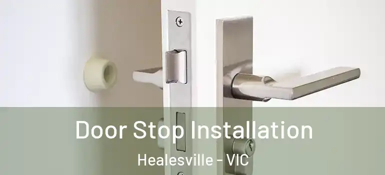 Door Stop Installation Healesville - VIC