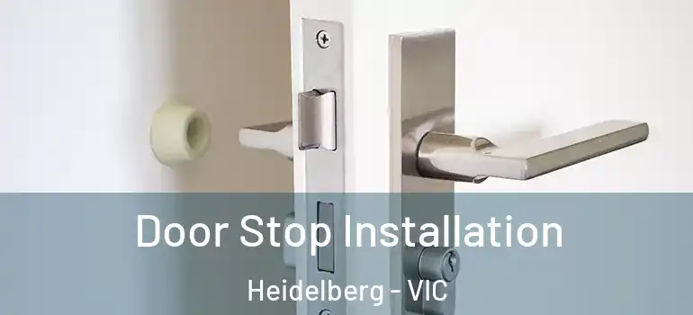 Door Stop Installation Heidelberg - VIC