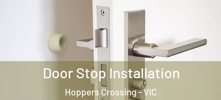 Door Stop Installation Hoppers Crossing - VIC